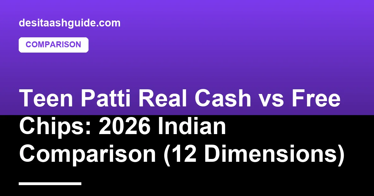Teen Patti real cash deposit screen on the left vs free chip stack on the right, side-by-side comparison for Indian players in May 2026