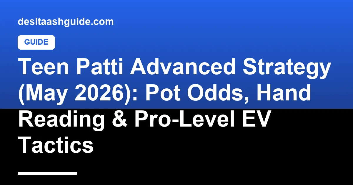 Teen Patti pro strategy diagram with pot odds and position chart
